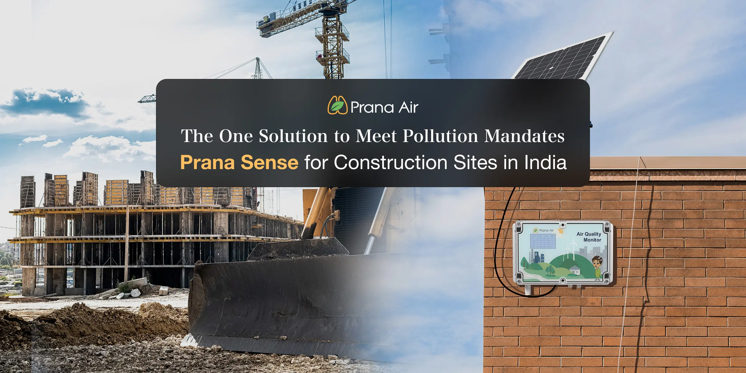 the best air quality monitor, Prana Sense for construction sites in India as for the mandate by the government