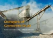 Dangers of concrete dust: risk, diseases and prevention