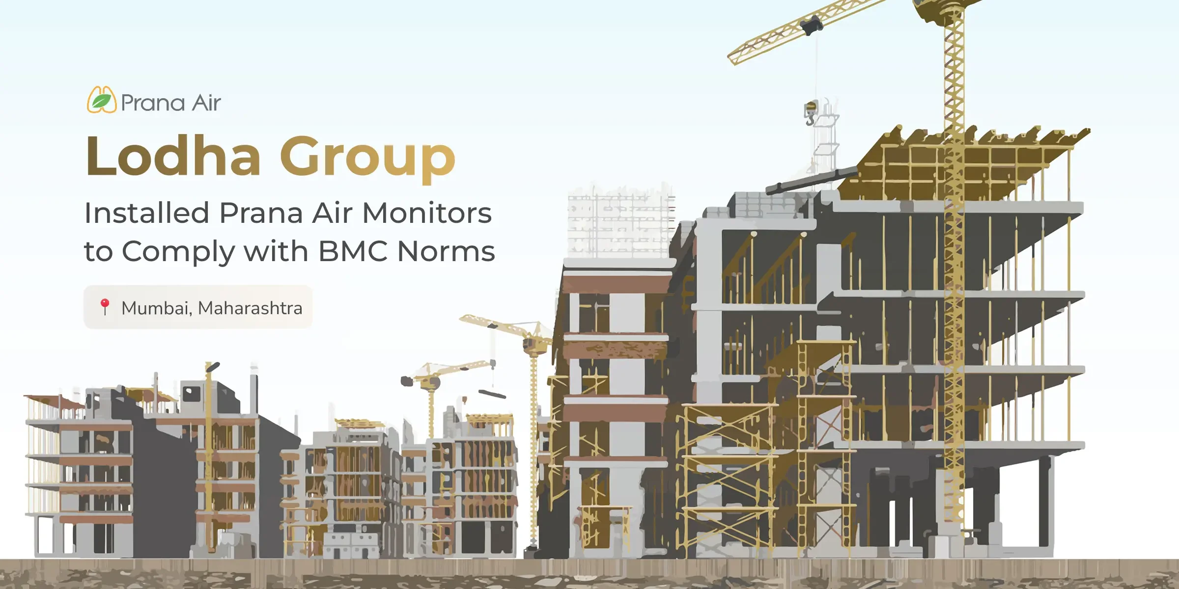Lodha group installed Prana Air at their construction site