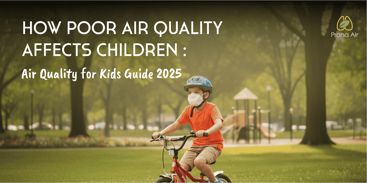 How Air Quality Affects Children: Air Quality for Kids Guide 2025