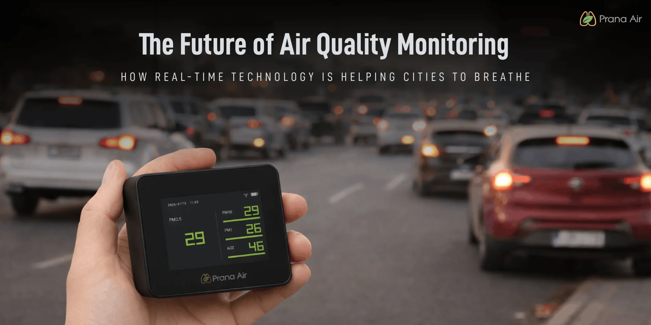 The Future of Air Quality Monitoring: How Real-Time Technology Is Helping Cities to Breathe