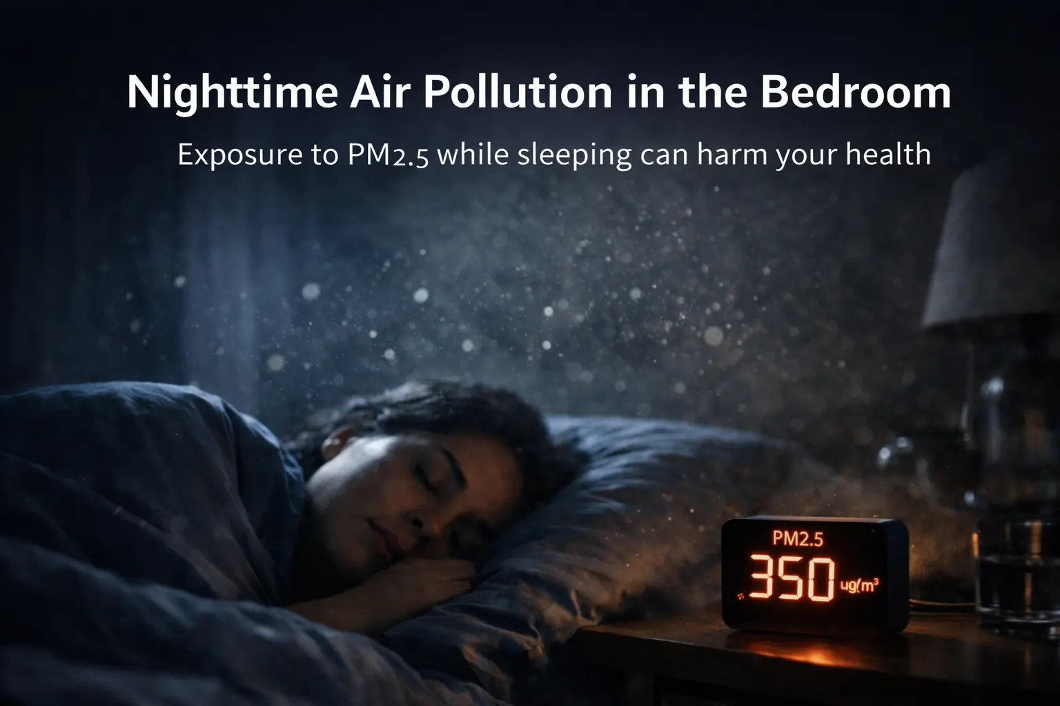 Can PM2.5 Cause Insomnia and The Science Behind Air Quality & Sleep