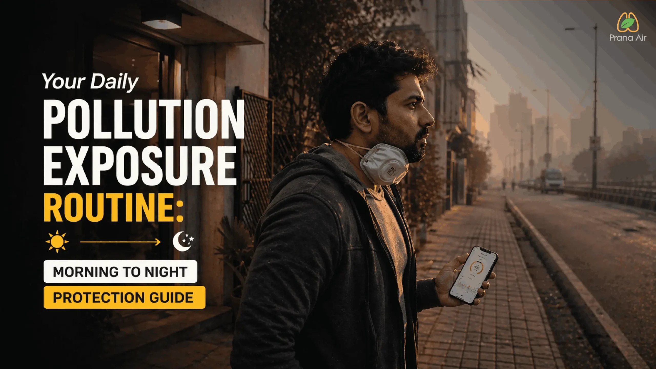 Your Daily Pollution Exposure Routine morning to night