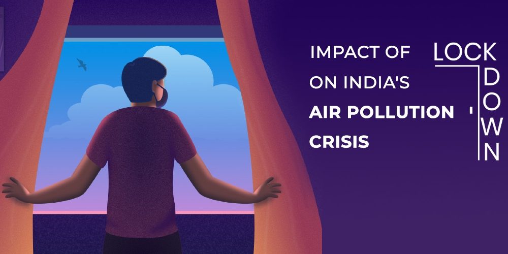 Impact of covid 19 lock down on air quality