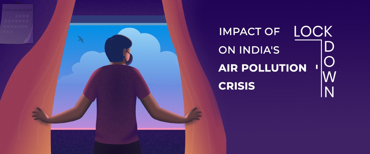 Impact of covid 19 lock down on air quality